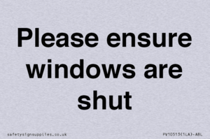 Please ensure windows are shut